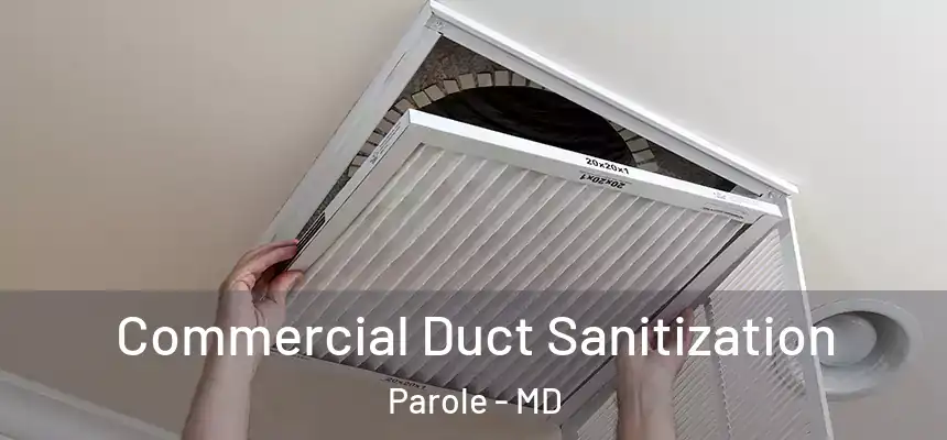  Commercial Duct Sanitization Parole - MD